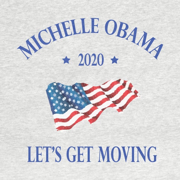 Michelle Obama 2020 lets get moving by SwissDevil